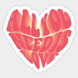 All you need is love Sticker